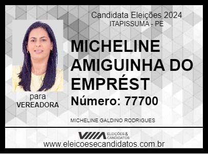 Candidato MICHELINE AMIGUINHA DO EMPRÉST 2024 - ITAPISSUMA - Eleições