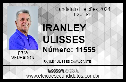 Candidato IRANLEY ULISSES 2024 - EXU - Eleições