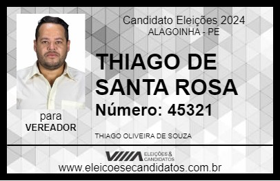 Candidato THIAGO DE SANTA ROSA 2024 - ALAGOINHA - Eleições