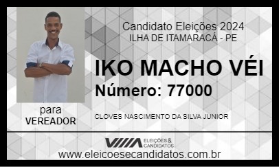 Candidato IKO MACHO VÉI 2024 - ILHA DE ITAMARACÁ - Eleições