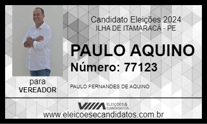 Candidato PAULO AQUINO 2024 - ILHA DE ITAMARACÁ - Eleições