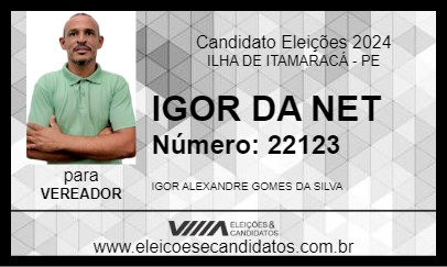 Candidato IGOR DA NET 2024 - ILHA DE ITAMARACÁ - Eleições