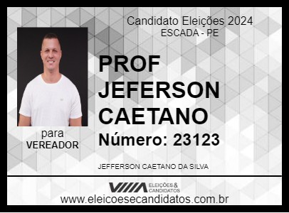 Candidato PROF JEFERSON CAETANO 2024 - ESCADA - Eleições