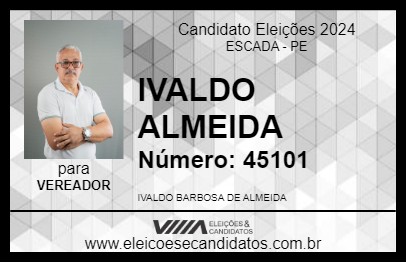 Candidato IVALDO ALMEIDA 2024 - ESCADA - Eleições