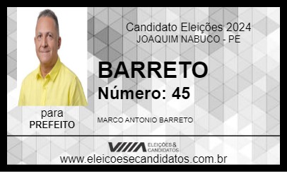 Candidato BARRETO 2024 - JOAQUIM NABUCO - Eleições