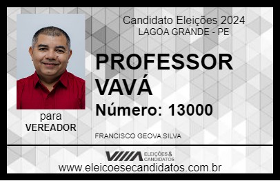 Candidato PROFESSOR VAVÁ 2024 - LAGOA GRANDE - Eleições