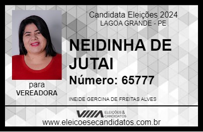 Candidato NEIDINHA DE JUTAI 2024 - LAGOA GRANDE - Eleições