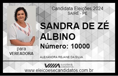 Candidato SANDRA DE ZÉ ALBINO 2024 - SAIRÉ - Eleições