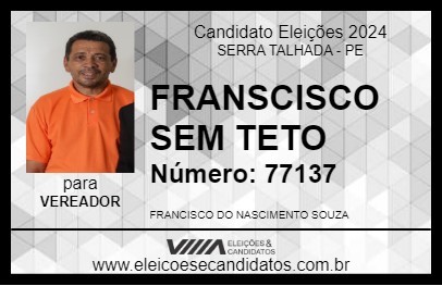 Candidato FRANSCISCO SEM TETO 2024 - SERRA TALHADA - Eleições