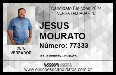 Candidato JESUS MOURATO 2024 - SERRA TALHADA - Eleições