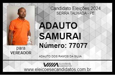 Candidato ADAUTO SAMURAI 2024 - SERRA TALHADA - Eleições