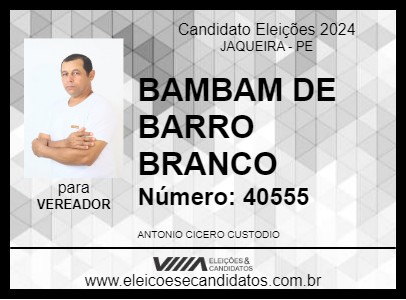 Candidato BAMBAM DE BARRO BRANCO 2024 - JAQUEIRA - Eleições