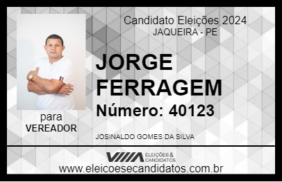 Candidato JORGE FERRAGEM 2024 - JAQUEIRA - Eleições