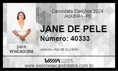 Candidato JANE DE PELE 2024 - JAQUEIRA - Eleições