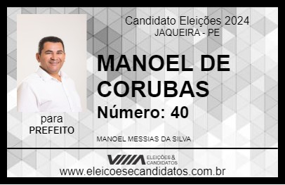 Candidato MANOEL DE CORUBAS 2024 - JAQUEIRA - Eleições