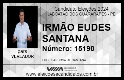 Candidato IRMÃO EUDES SANTANA 2024 - JABOATÃO DOS GUARARAPES - Eleições