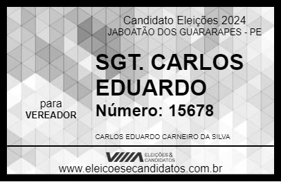 Candidato SGT. CARLOS EDUARDO 2024 - JABOATÃO DOS GUARARAPES - Eleições