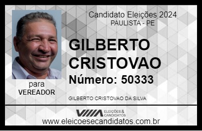 Candidato GILBERTO CRISTOVAO 2024 - PAULISTA - Eleições