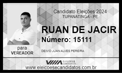 Candidato RUAN DE JACIR 2024 - TUPANATINGA - Eleições