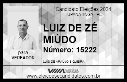 Candidato LUIZ DE ZÉ MIÚDO 2024 - TUPANATINGA - Eleições