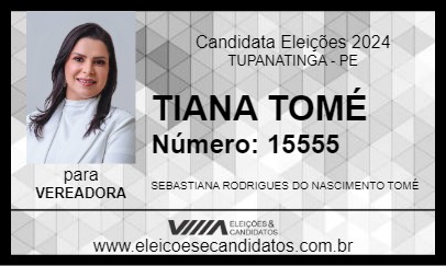 Candidato TIANA TOMÉ 2024 - TUPANATINGA - Eleições