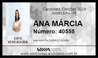 Candidato ANA MÁRCIA 2024 - GAMELEIRA - Eleições