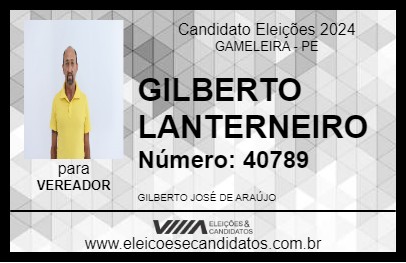 Candidato GILBERTO LANTERNEIRO 2024 - GAMELEIRA - Eleições