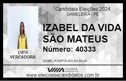 Candidato IZABEL DA VIDA SÃO MATEUS 2024 - GAMELEIRA - Eleições