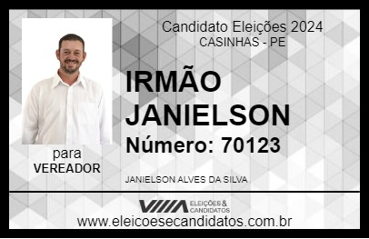 Candidato IRMÃO JANIELSON 2024 - CASINHAS - Eleições