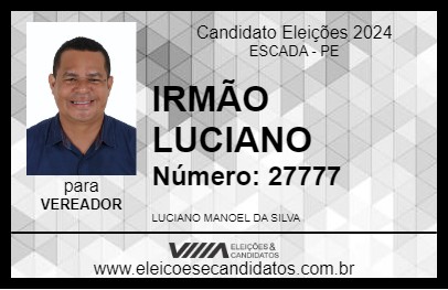 Candidato IRMÃO LUCIANO 2024 - ESCADA - Eleições