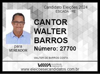 Candidato CANTOR WALTER BARROS  2024 - ESCADA - Eleições