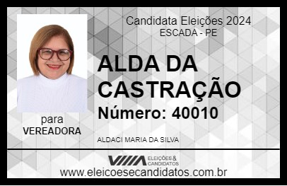 Candidato ALDA DA CASTRAÇÃO 2024 - ESCADA - Eleições