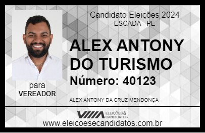 Candidato ALEX ANTONY DO TURISMO 2024 - ESCADA - Eleições