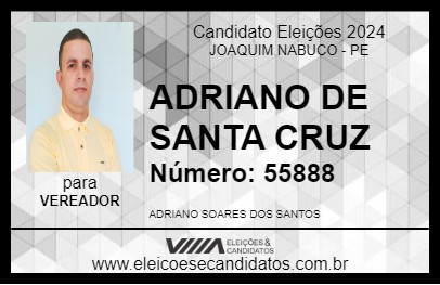 Candidato ADRIANO DE SANTA CRUZ 2024 - JOAQUIM NABUCO - Eleições