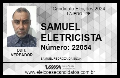 Candidato SAMUEL ELETRICISTA 2024 - LAJEDO - Eleições