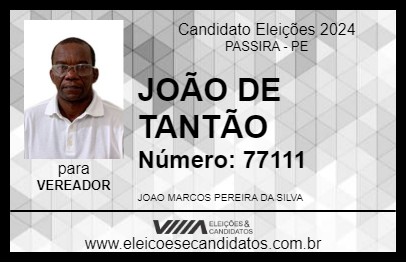 Candidato JOÃO DE TANTÃO 2024 - PASSIRA - Eleições