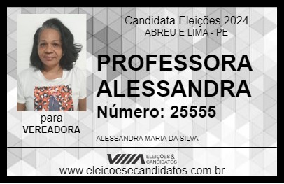 Candidato PROFESSORA ALESSANDRA 2024 - ABREU E LIMA - Eleições