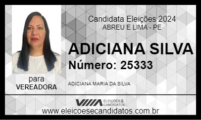 Candidato ADICIANA SILVA 2024 - ABREU E LIMA - Eleições