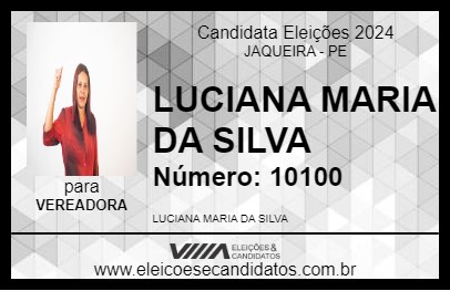 Candidato LUCIANA MARIA DA SILVA 2024 - JAQUEIRA - Eleições