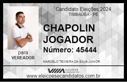 Candidato CHAPOLIN JOGADOR 2024 - TIMBAÚBA - Eleições