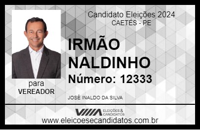 Candidato IRMÃO NALDINHO 2024 - CAETÉS - Eleições