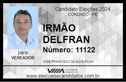 Candidato IRMÃO DELFRAN 2024 - CONDADO - Eleições