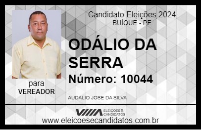 Candidato ODÁLIO DA SERRA 2024 - BUÍQUE - Eleições