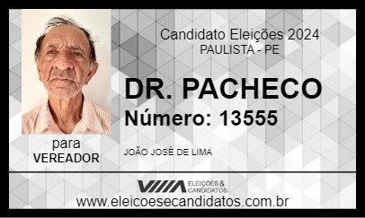 Candidato DR. PACHECO 2024 - PAULISTA - Eleições