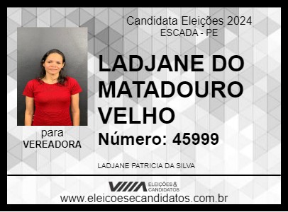 Candidato LADJANE DO MATADOURO VELHO 2024 - ESCADA - Eleições