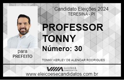 Candidato PROFESSOR TONNY 2024 - TERESINA - Eleições