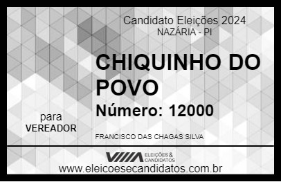 Candidato CHIQUINHO DO POVO 2024 - NAZÁRIA - Eleições