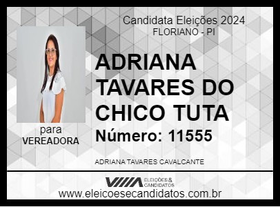 Candidato ADRIANA TAVARES DO CHICO TUTA 2024 - FLORIANO - Eleições