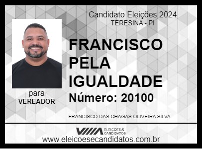 Candidato FRANCISCO PELA IGUALDADE 2024 - TERESINA - Eleições