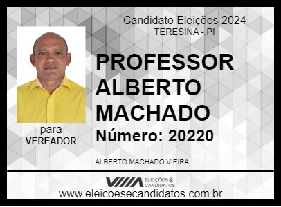 Candidato PROFESSOR ALBERTO MACHADO 2024 - TERESINA - Eleições